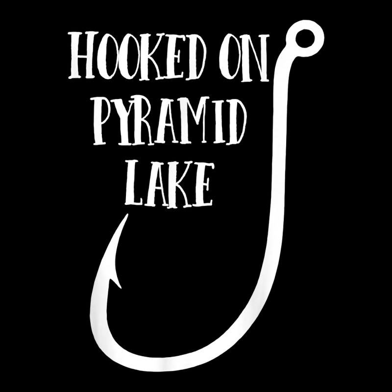 Hooked On Pyramid Lake   Nevada T Shirt Toddler Sweatshirt | Artistshot