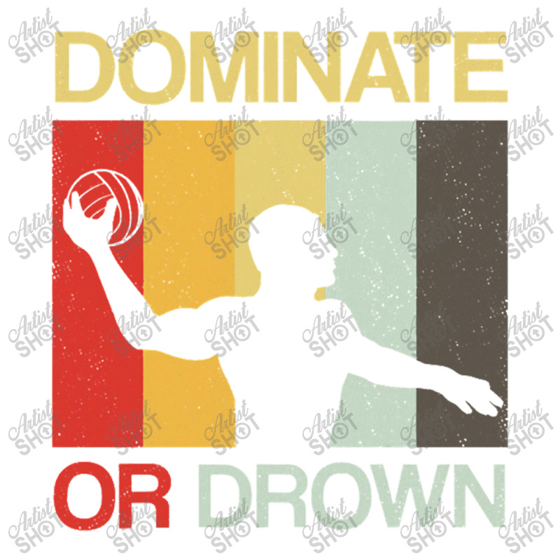 Water Polo Dominate Or Drown Funny Waterpolo Sports Player Men's T-shirt Pajama Set by ARpemie | Artistshot