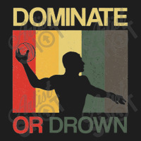 Water Polo Dominate Or Drown Funny Waterpolo Sports Player Classic T-shirt | Artistshot