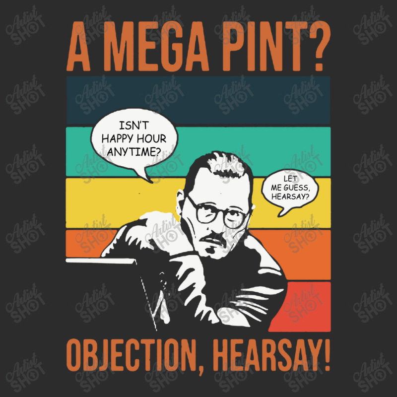 Objection Hearsay Mega Pint Exclusive T-shirt | Artistshot