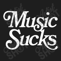 Music Sucks  Retro Styled Faded Typography Design Classic T-shirt | Artistshot