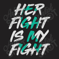 Her Figt Is My Fight T-shirt | Artistshot