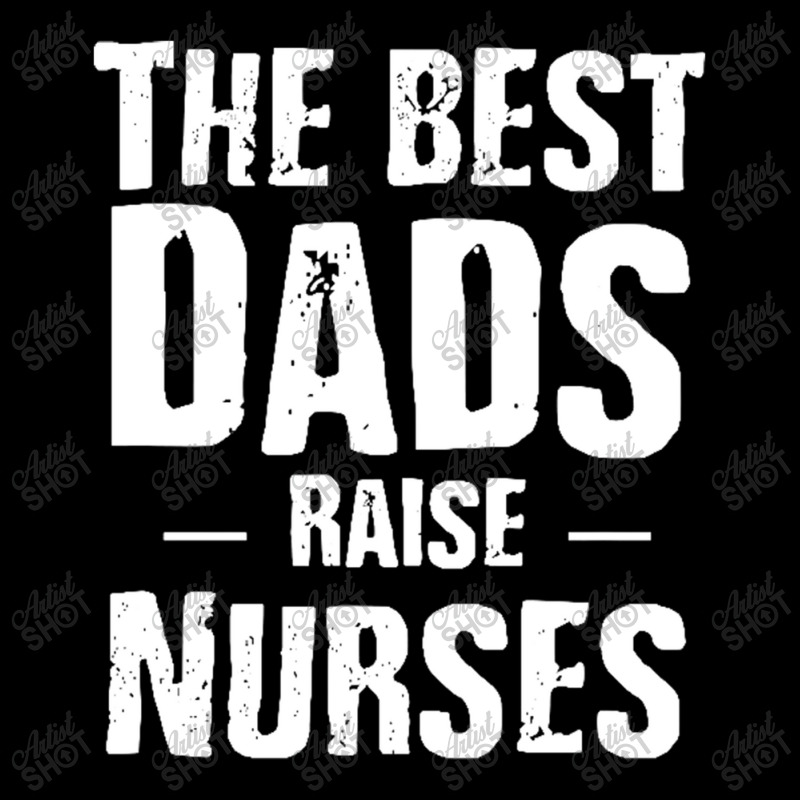 The Best Dads Raise Nurses Shirt Gift For Fathers Day Youth Hoodie | Artistshot