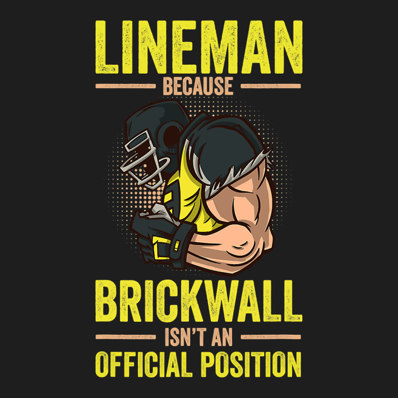 Football Lineman Brickwall Isnt An Official Position Football 38 Classic T-shirt | Artistshot