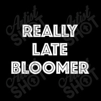 Really Late Bloomer V-neck Tee | Artistshot