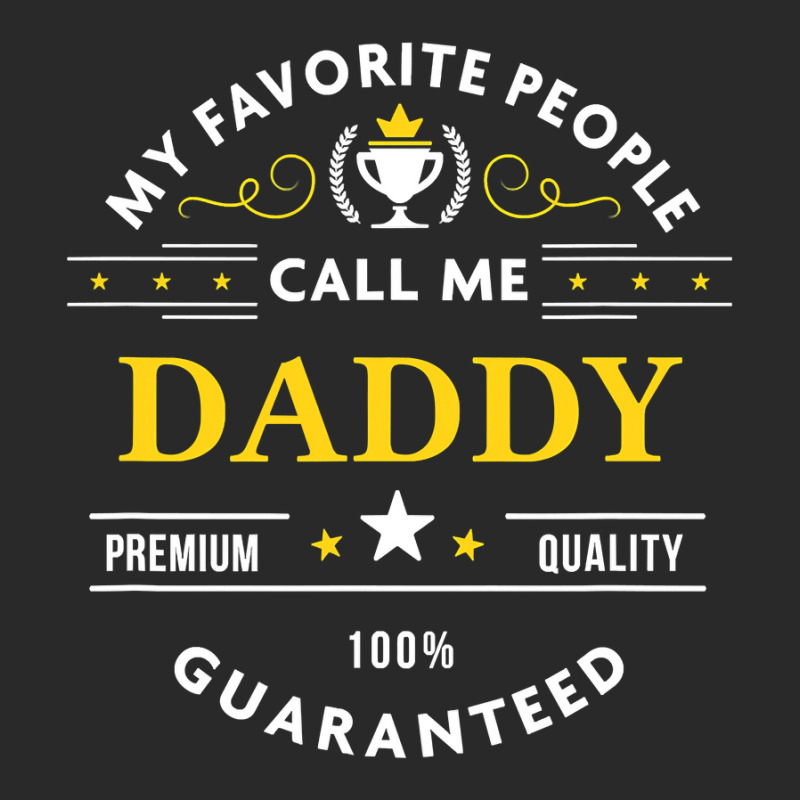 My Favorite People Call Me Daddy  Fathers Day Toddler T-shirt by thutrang92 | Artistshot