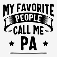 My Favorite People Call Me Pa Fathers Day Classic T-shirt | Artistshot