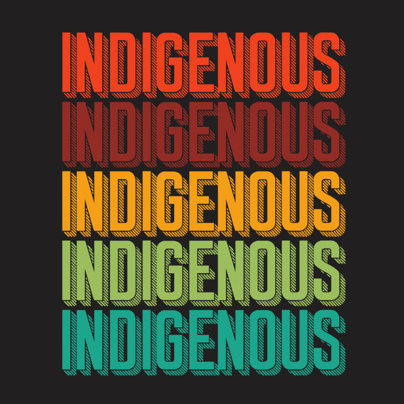 Indigenous T-shirt | Artistshot