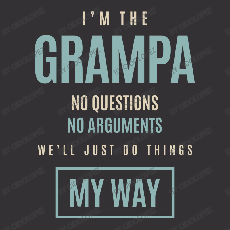 Mens I'm The Grampa No Questions No Arguments We'll Just Do Things My Vintage Short by cidolopez | Artistshot