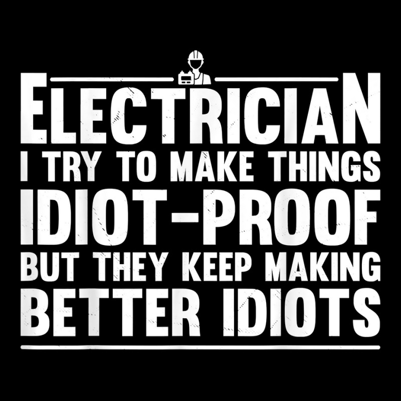 Funny Electrician Art Men Dad Lineman Electronics Engineers T Shirt Baby Tee by bibonzgulnacqo | Artistshot