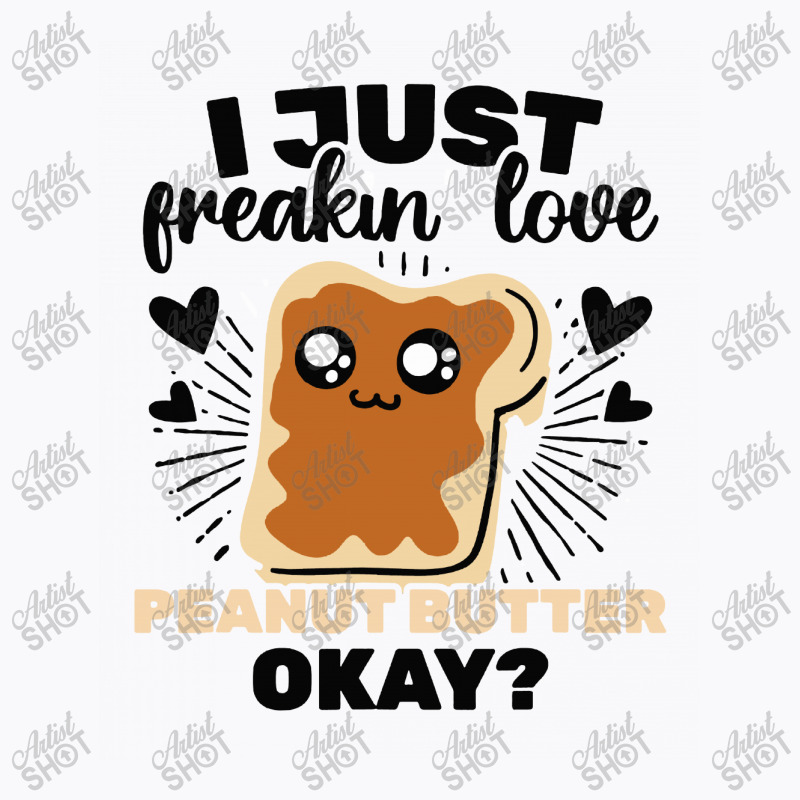 I Freakin' Love Peanut T-shirt | Artistshot