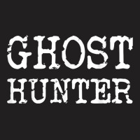 Ghost Hunter Paranormal Investigator Halloween Gift Idea T Shirt T-shirt | Artistshot