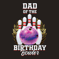 Bowling Bowl Tenpin Player Bowler Daddy Father Papa Natal Birthday Par Tank Top | Artistshot