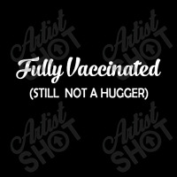 Fully Vaccinated Baby Tee | Artistshot