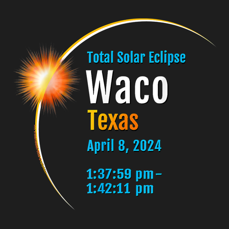 Waco Texas Tx Total Solar Eclipse 2024  01 T Shirt Classic T-shirt by bibonzgulnacqo | Artistshot