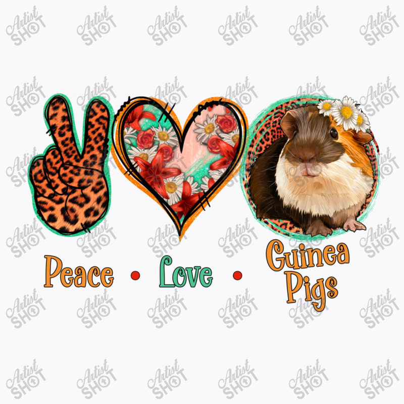 Peace Love Guinea Pigs T-shirt | Artistshot