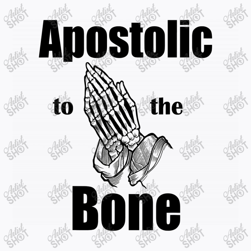 A.pos.to.lic To The Bone Christ Pen.te.cos.tal Faith J.e.sus  T Shirt T-shirt | Artistshot