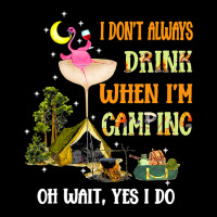 Flamingo Bird Tropical I Dont Always Drink When Im Camping Funny Flami Women's V-neck T-shirt | Artistshot