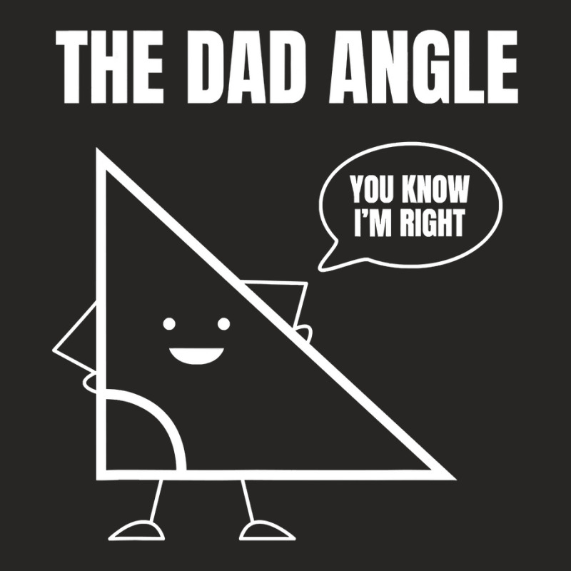 Mens Funny Math Joke Angle Dad Angle Fathers Day Ladies Fitted T-Shirt by Hoangduong | Artistshot