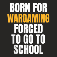 Born For Wargaming Funny Gift T Shirt Ladies Fitted T-shirt | Artistshot