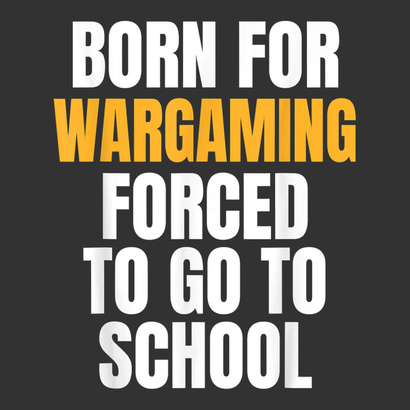 Born For Wargaming Funny Gift T Shirt Baby Bodysuit by dequariusgoblirsch | Artistshot