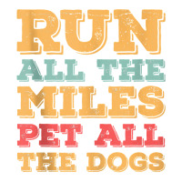 Run All The Miles Pet All The Dogs Funny Marathon Running Tank Top V-neck Tee | Artistshot