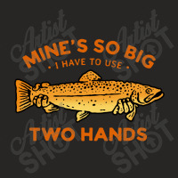 Mens Mine's So Big I Have To Use Two Hands Ladies Fitted T-shirt | Artistshot