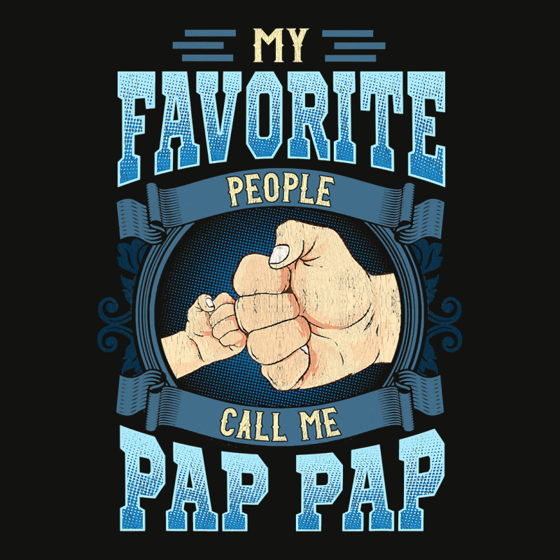 Mens My Favorite People Call Me Pap Pap Gifts Pap Pap Fathers Day Scorecard Crop Tee by Hoangduong | Artistshot