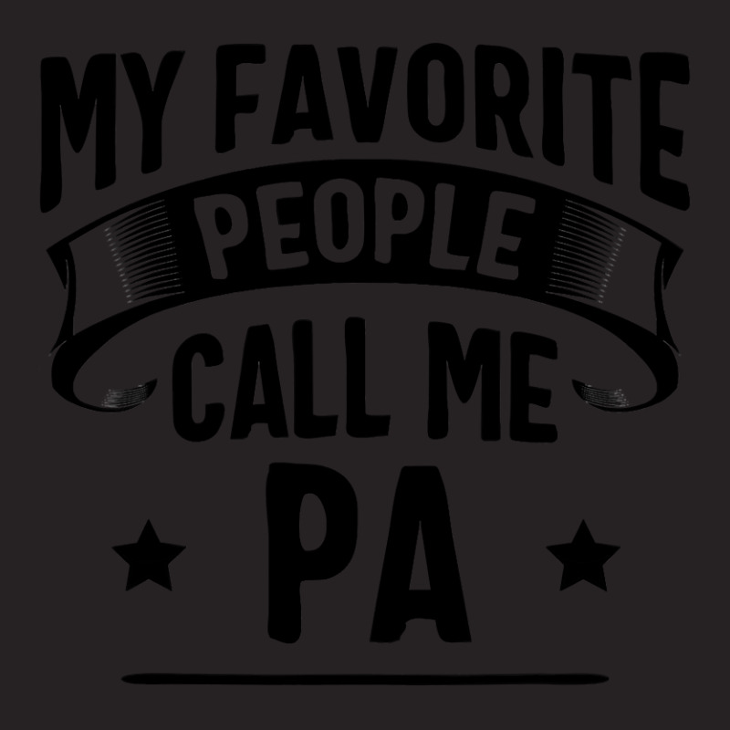 My Favorite People Call Me Pa Fathers Day Vintage Cap by Hoangduong | Artistshot