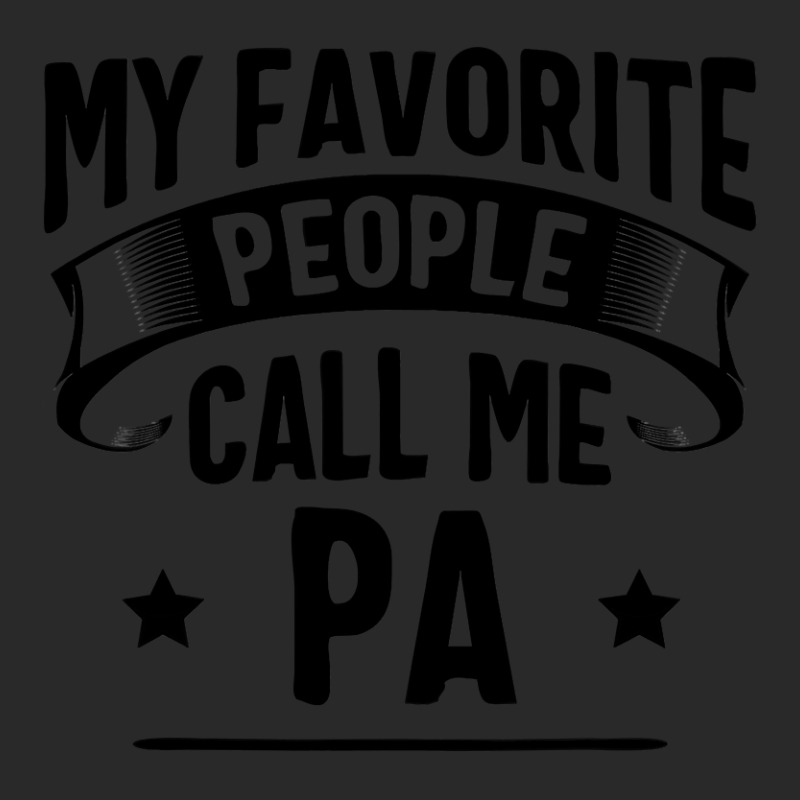 My Favorite People Call Me Pa Fathers Day Printed hat by Hoangduong | Artistshot