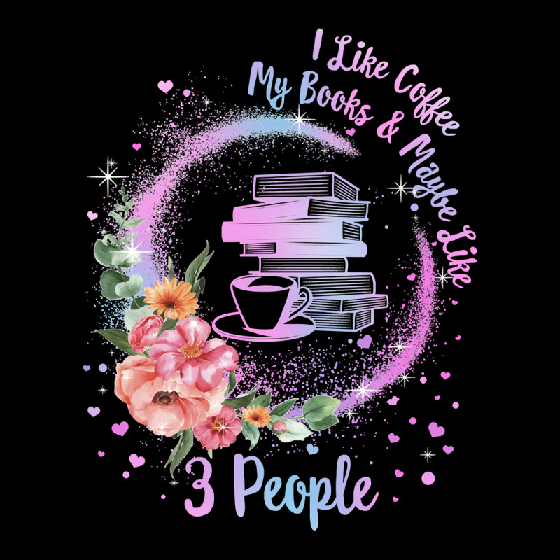 Book Reader Coffee And Books I Like Coffee My Books And Maybe Like 3 P Lightweight Hoodie by circularflap | Artistshot