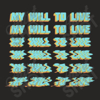 My Will To Live Ladies Fitted T-shirt | Artistshot