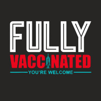 Fully Vaccinated You Are Welcome Ladies Fitted T-shirt | Artistshot