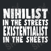 Nihilist In The Streets, Existentialist In The Sheets Crewneck Sweatshirt | Artistshot