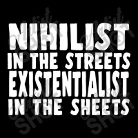 Nihilist In The Streets, Existentialist In The Sheets Zipper Hoodie | Artistshot