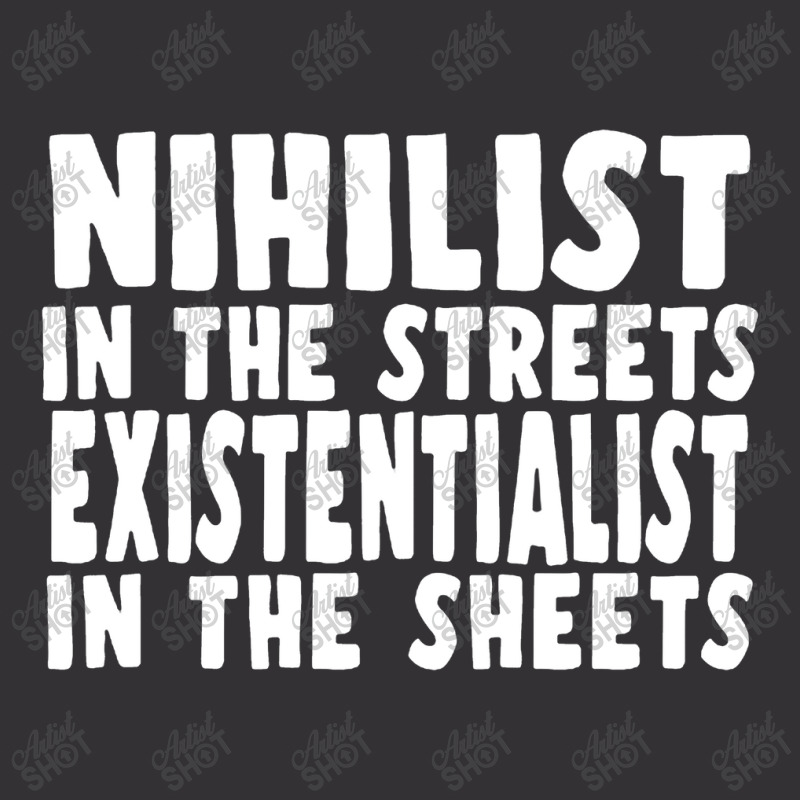 Nihilist In The Streets, Existentialist In The Sheets Vintage Hoodie by qulonuhun | Artistshot