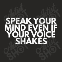 Speak Your Mind Ladies Fitted T-shirt | Artistshot