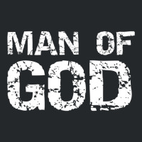 Bold Christian Quote For Men Faith Saying Gift Man Of God Crewneck Sweatshirt | Artistshot