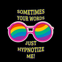 Sometimes Your Words Just Hypnotize Me Cropped Hoodie | Artistshot