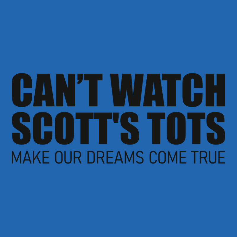 Scott's Tots - Make Our Dreams Come True Pocket T-shirt | Artistshot