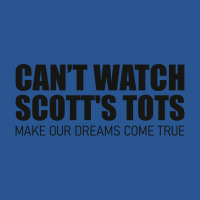 Scott's Tots - Make Our Dreams Come True T-shirt | Artistshot