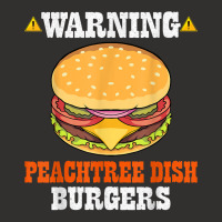 Warning Peachtree Dish Burgers Fun Memes Petri Dish Burgers T Shirt Champion Hoodie | Artistshot