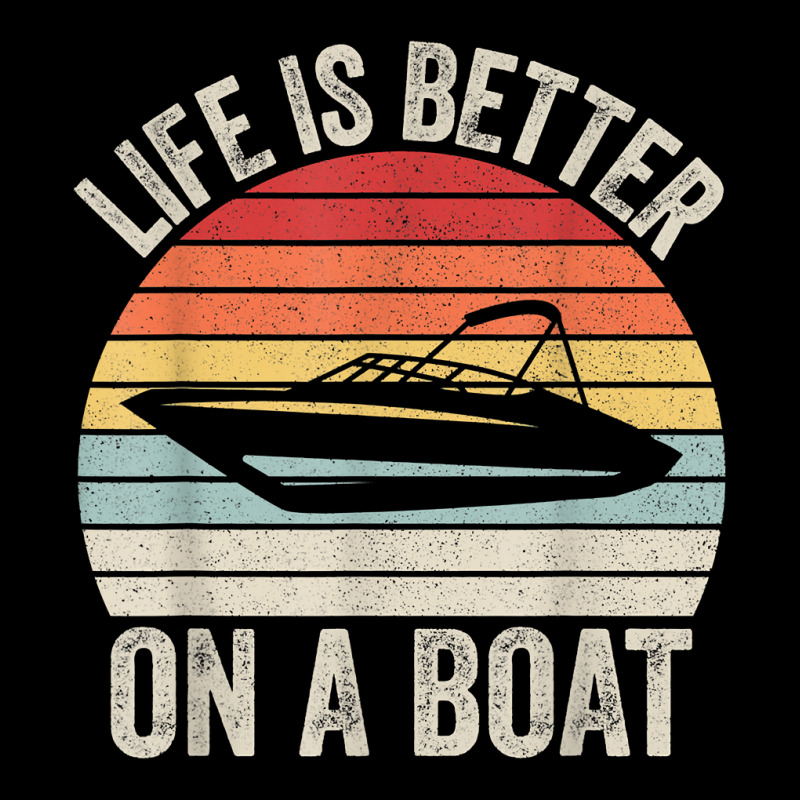 Vintage Life Is Better On A Boat Captain Boating Pontoon T Shirt Long Sleeve Shirts | Artistshot