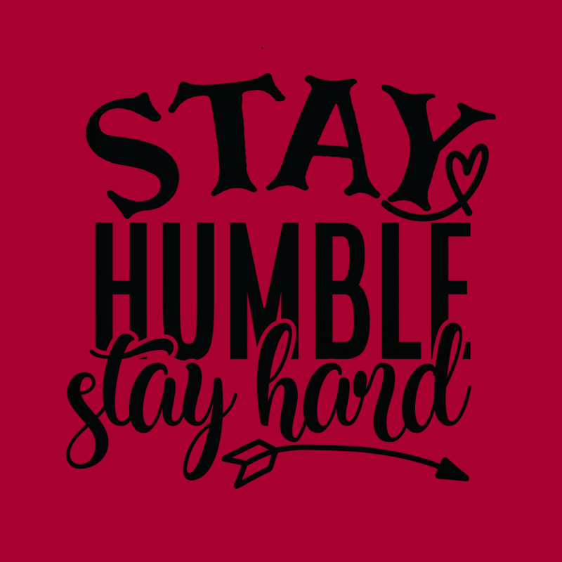 Stay Humble Stay Hard Baby Bodysuit | Artistshot