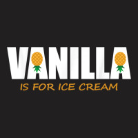 Vanilla Is For Ice Cream Upside Down Pineapple Swinger Theme T Shirt T-shirt | Artistshot