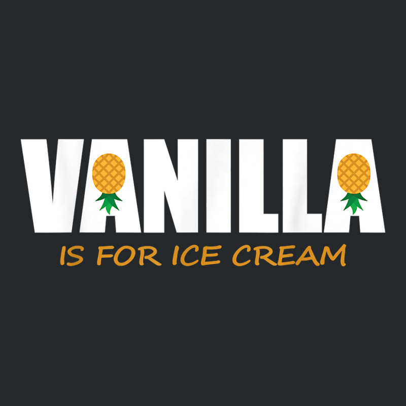 Vanilla Is For Ice Cream Upside Down Pineapple Swinger Theme T Shirt Crewneck Sweatshirt by jayannidifalco | Artistshot