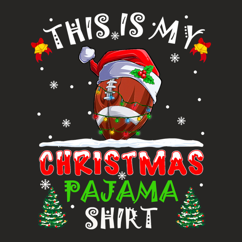 Football This Is My Christmas Pajama Football Xmas Lights Costume 408 Ladies Fitted T-Shirt by circularflap | Artistshot