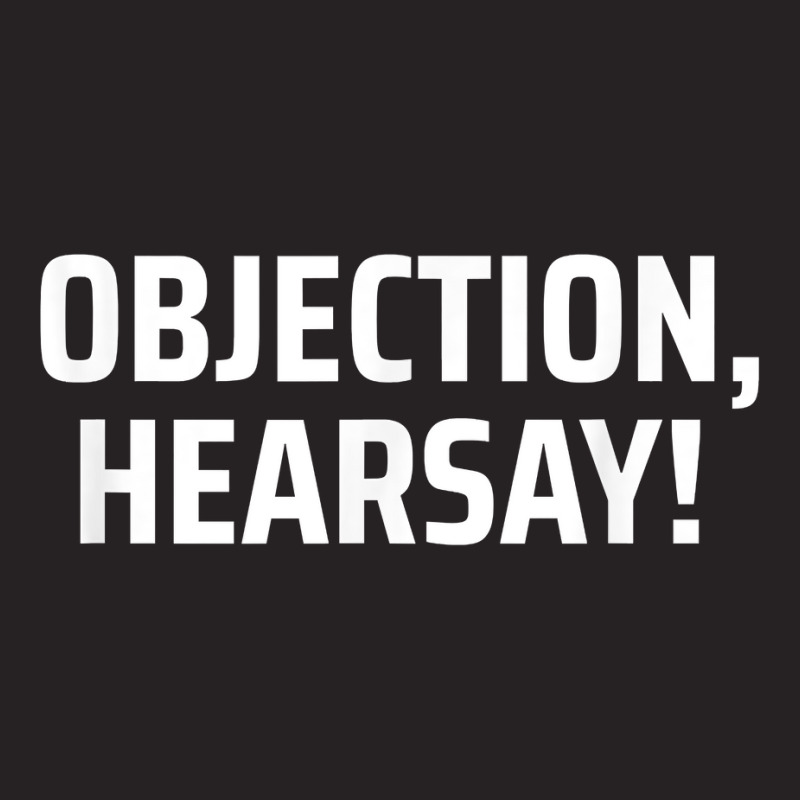 Objection, Hearsay! T Shirt Vintage Cap | Artistshot