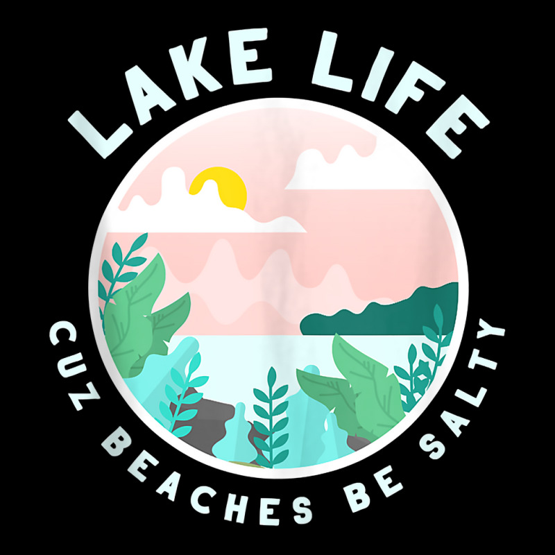 Lake Life Cuz Beaches Be Salty Funny Outdoor Women Men Tank Top Pocket T-shirt | Artistshot