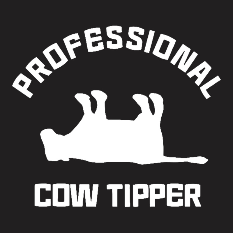 Pro Cow Tipper Tipping Funny T-shirt | Artistshot